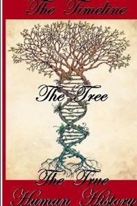 The Timeline, The Tree, The True Human History