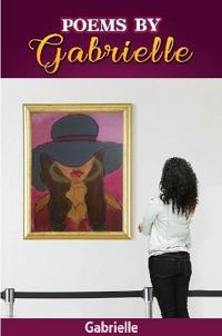 Poems by Gabrielle