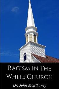 Bokomslag for "Racism In The White Church"