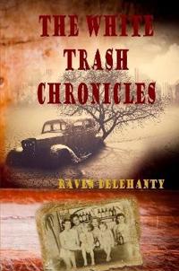 The White Trash Chronicles