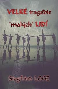 Velké tragédie 'malých' lidí