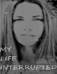 My Life Interrupted: Memoirs of a Multiple