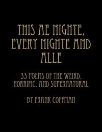 This Ae Nighte, Every Nighte and Alle