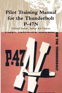 Pilot Training Manual for the Thunderbolt P-47N