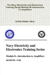 The Navy Electricity and Electronics Training Series Module 08 Introduction To Amplifiers