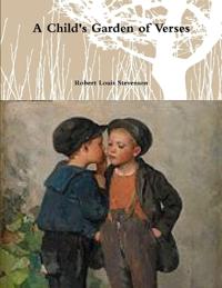 A Child's Garden of Verses