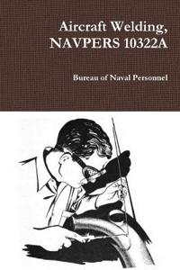 Aircraft Welding, NAVPERS 10322A