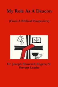 My Role As A Deacon (From A Biblical Perspective)