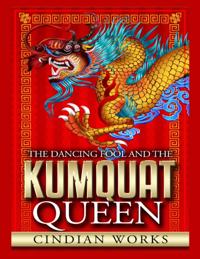 Dancing Fool and the Kumquat Queen