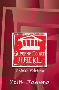 Supreme Court Haiku Deluxe Edition