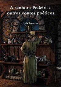 A senhora Pedeira e outros contos poéticos