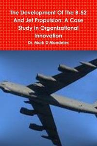 The Development Of The B-52 And Jet Propulsion