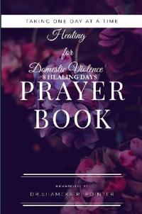 Taking One Day at a Time Day Prayers for Domestic Violence