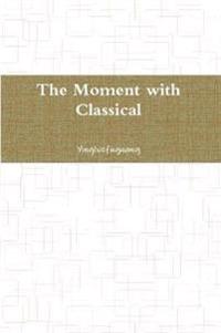 The Moment with Classical