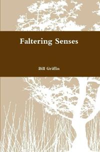 Faltering Senses