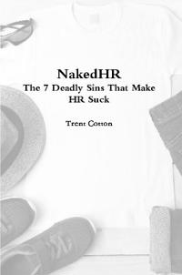 NakedHR - The 7 Deadly Sins that Make HR Suck