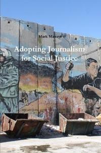 Adopting Journalism for Social Justice