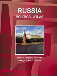 Bokomslag för "Russia Political Atlas: Political Situation, Elections, Foreign Policy, Contacts"