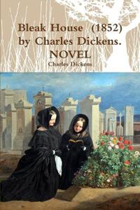 Bleak House (1852) by Charles Dickens. NOVEL