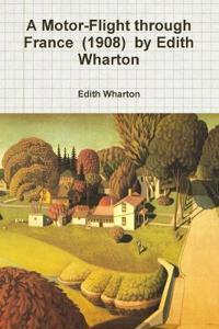 A Motor-Flight through France (1908) by Edith Wharton