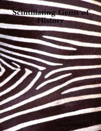 Scintillating Gems of History