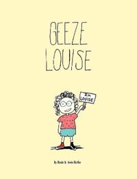Geeze Louise / Paperback