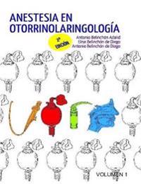 Anestesia en Otorrinolaringología. Volumen 1