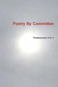 Poetry By Committee
