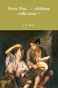 Peter Pan . / children collection /