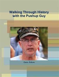 Walking Through History with the Pushup Guy