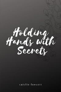 Holding Hands with Secrets