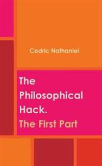 The Philosophical Hack. The First Part