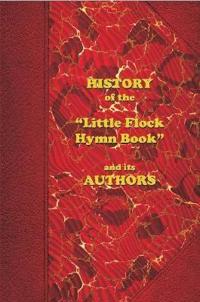 History of the "Little Flock Hymn Book" and its Authors