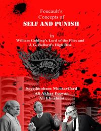 Foucault's  Concepts of Self and Punish In William Golding's Lord of the Flies and J. G. Ballard's High Rise