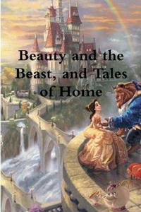 Bokomslag för "Beauty and The Beast, and Tales of Home"