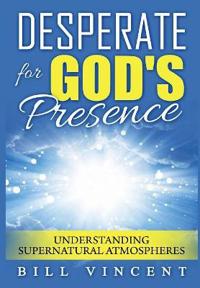 Desperate for God's Presence