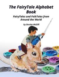 The FairyTale Alphabet Book, FairyTales and FolkTales from Around the World