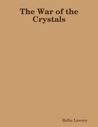 War of the Crystals