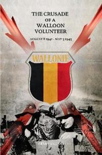 The Crusade of a Walloon Volunteer