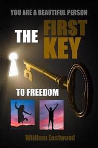 You Are a Beautiful Person - The First Key to Freedom