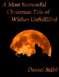Most Sorrowful Christmas Tale of Wishes Unfulfilled