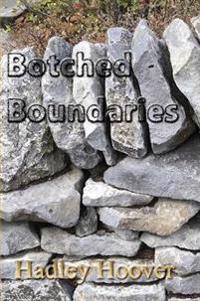 Botched Boundaries