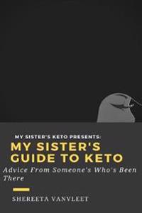 My Sister's Guide to Keto: Advice from Someone Who's Been There