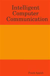 Intelligent Computer Communication