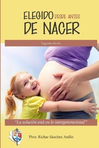 Elegido Desde Antes de Nacer