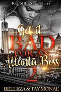 Got It Bad For An Atlanta Boss 2