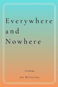 Everywhere and Nowhere