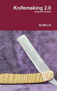 Knifemaking 2.0