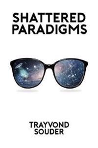Shattered Paradigms