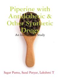 Piperine with Antidiabetic & Other Synthetic Drugs